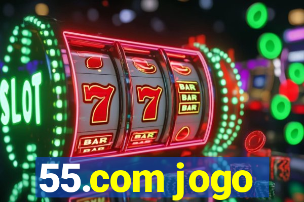 55.com jogo