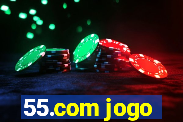 55.com jogo