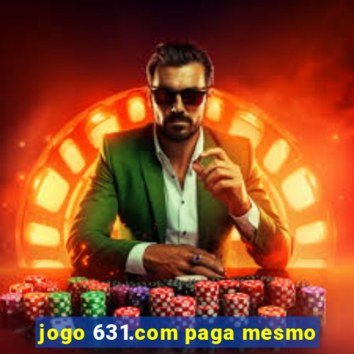 jogo 631.com paga mesmo