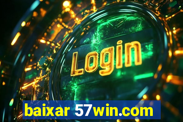 baixar 57win.com