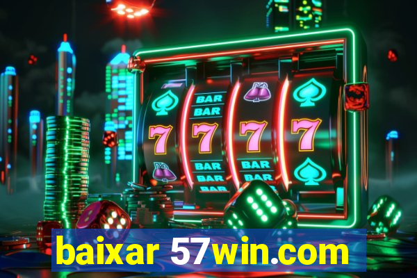 baixar 57win.com