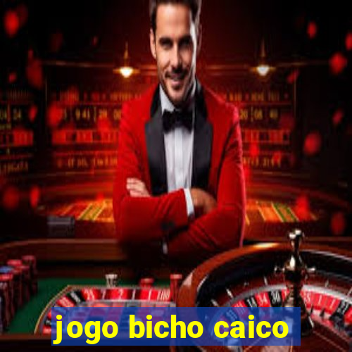 jogo bicho caico