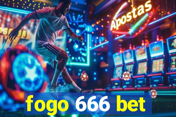 fogo 666 bet