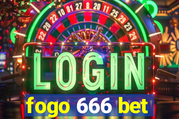 fogo 666 bet