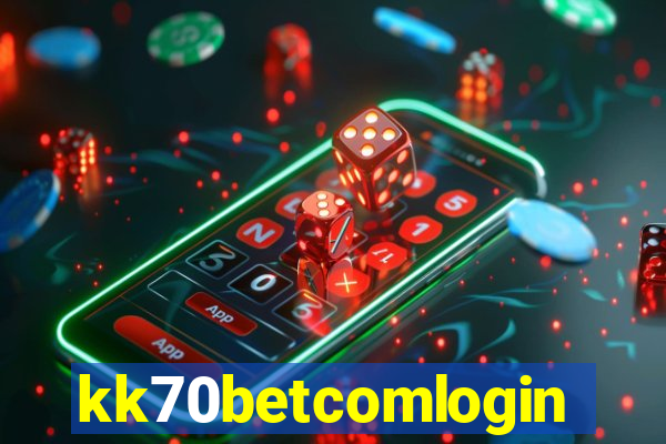 kk70betcomlogin