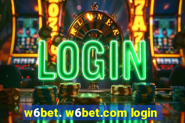 w6bet. w6bet.com login