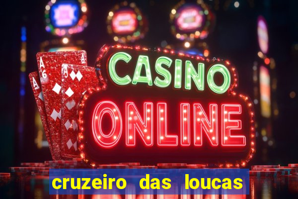 cruzeiro das loucas assistir gratis