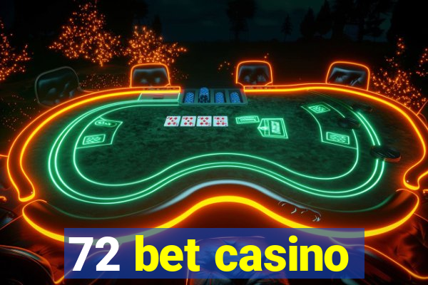 72 bet casino