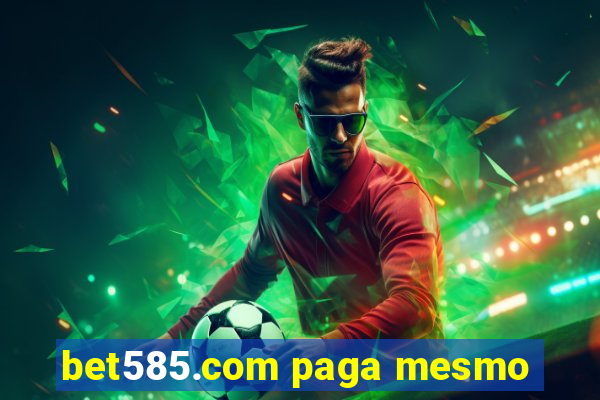 bet585.com paga mesmo