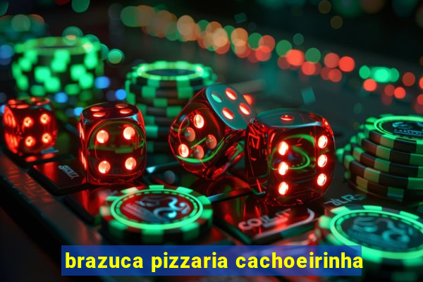 brazuca pizzaria cachoeirinha