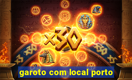 garoto com local porto