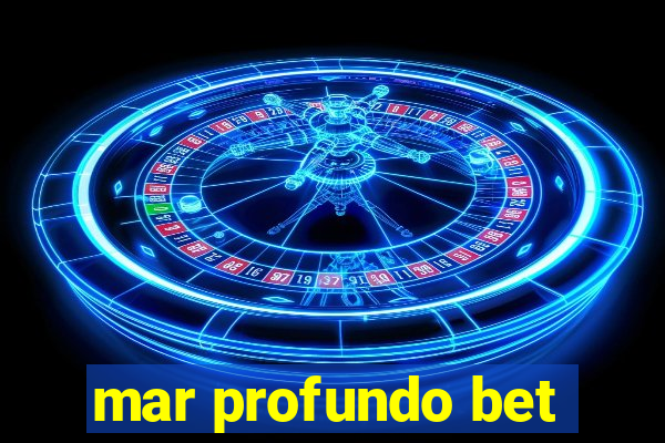 mar profundo bet