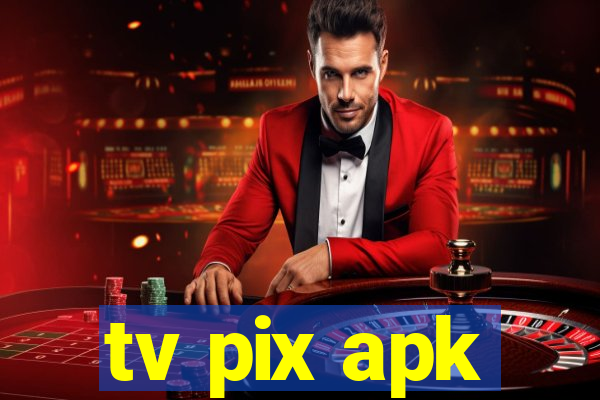 tv pix apk