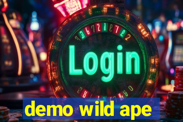 demo wild ape