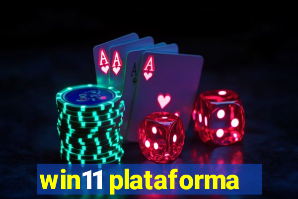 win11 plataforma