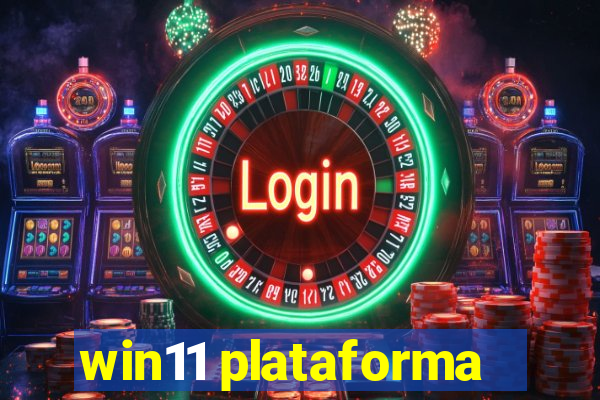 win11 plataforma