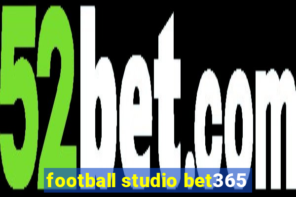 football studio bet365