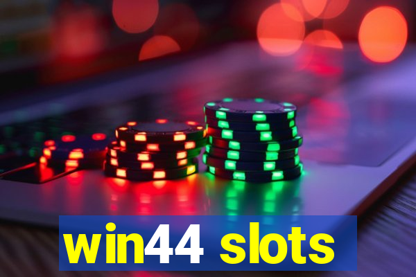 win44 slots