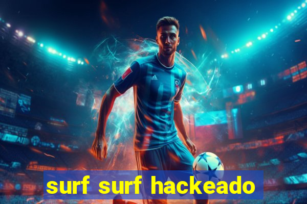 surf surf hackeado