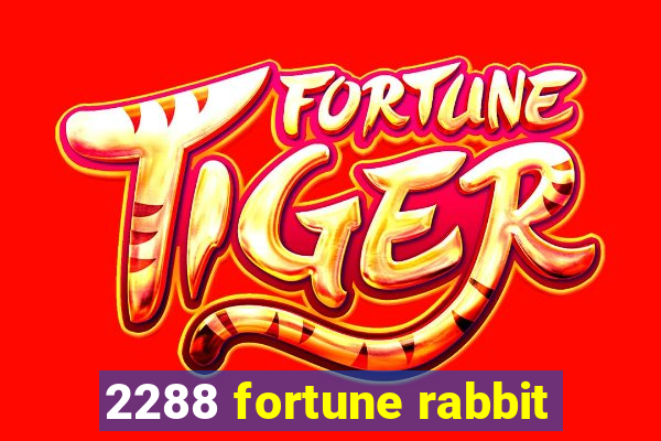 2288 fortune rabbit