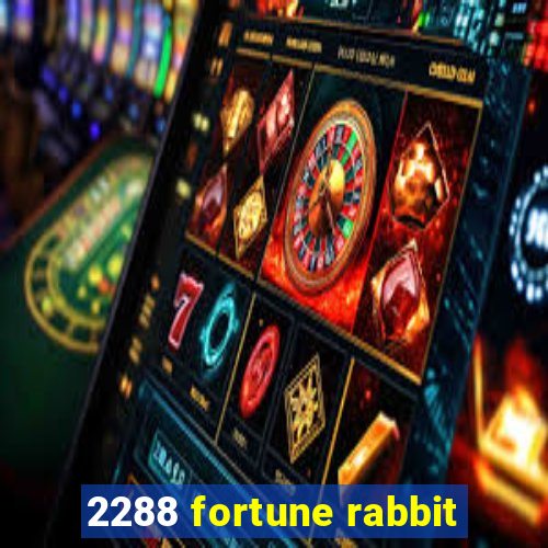 2288 fortune rabbit