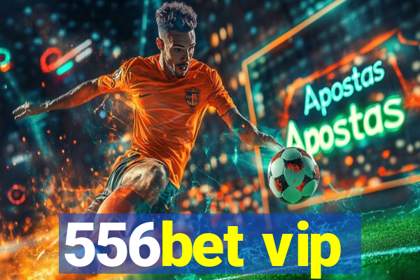 556bet vip