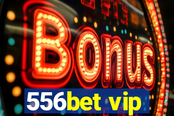 556bet vip