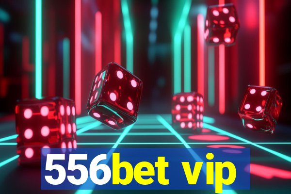 556bet vip