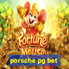 porsche pg bet