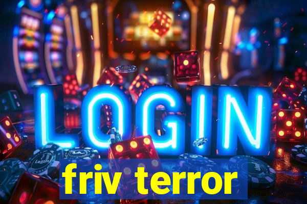 friv terror