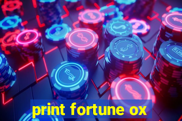 print fortune ox