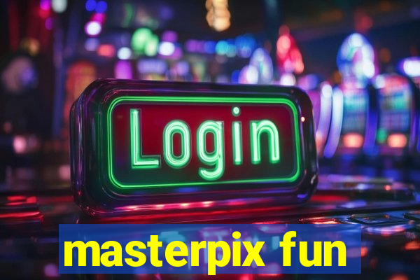 masterpix fun