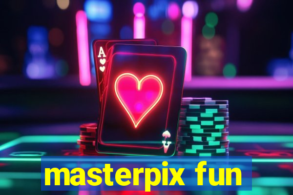 masterpix fun