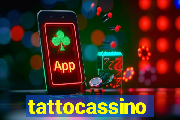 tattocassino