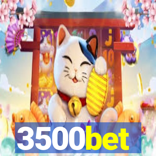 3500bet