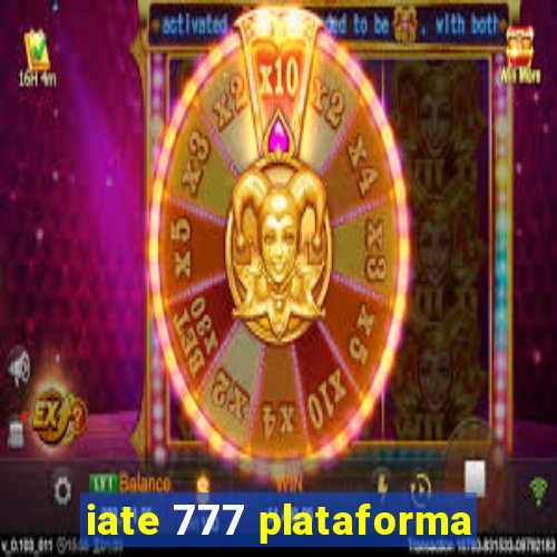 iate 777 plataforma