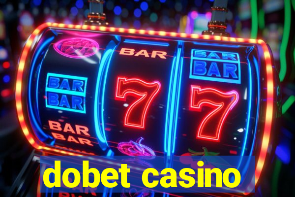 dobet casino