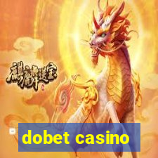 dobet casino