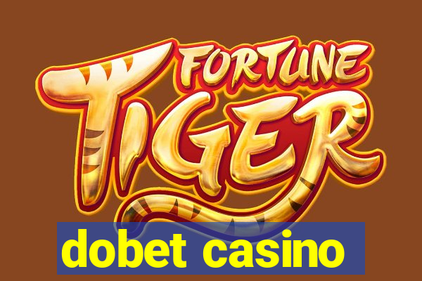 dobet casino