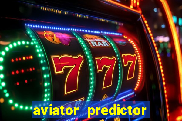 aviator predictor v4.0 download