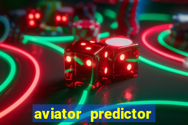 aviator predictor v4.0 download