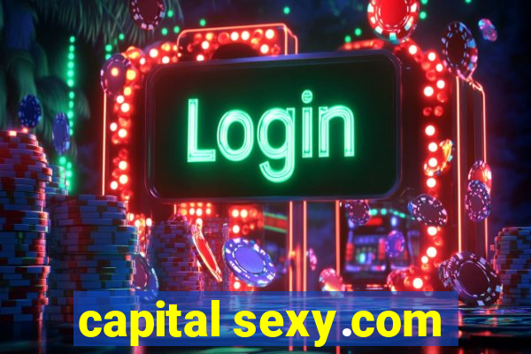 capital sexy.com