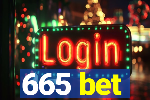 665 bet