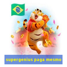 supergenius paga mesmo