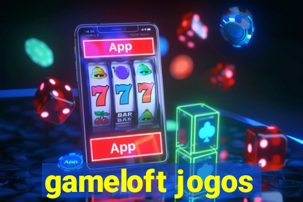 gameloft jogos