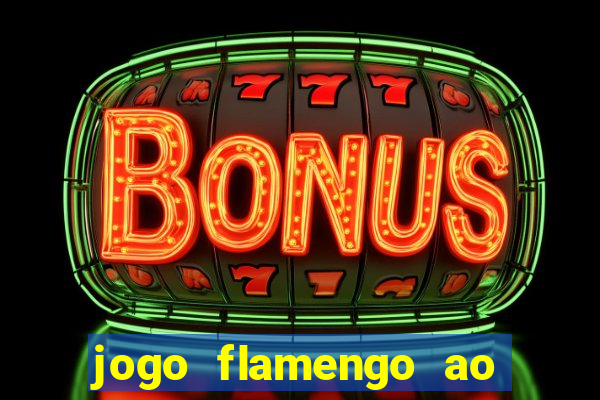 jogo flamengo ao vivo multicanais