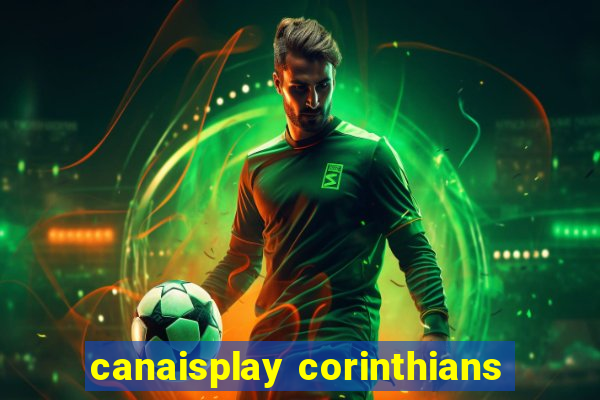 canaisplay corinthians