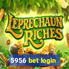 5956 bet login