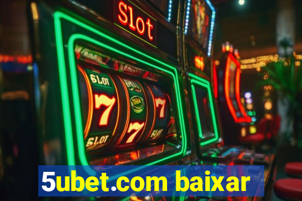 5ubet.com baixar