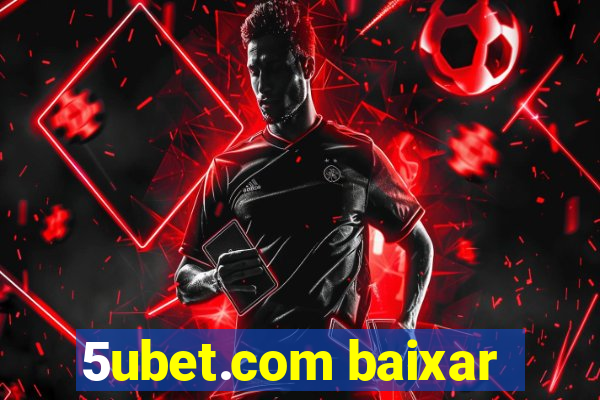 5ubet.com baixar